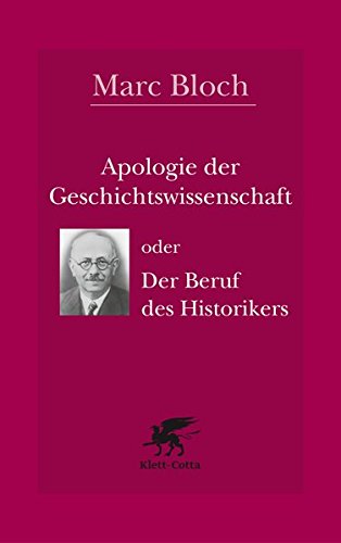 Apologie der Geschichte oder der Beruf des Historikers, Auflage: 2016