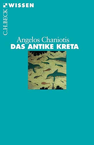 Das antike Kreta (Deutsch) Taschenbuch, Auflage 2014