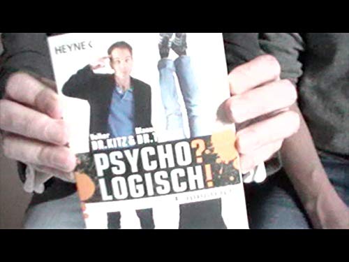 Psycho? Logisch! Nützliche Erkenntnisse der Alltagspsychologie - 2