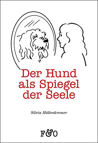 Der Hund als Spiegel der Seele: Worauf uns unsere Hunde aufmerksam machen