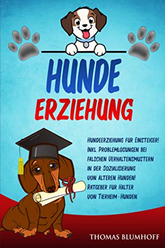 HUNDE ERZIEHUNG: Hundeerziehung für Einsteiger!