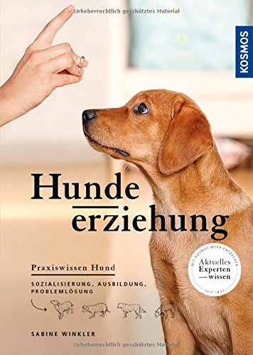 Hundeerziehung: Sozialisierung, Ausbildung, Problemlösung (Praxiswissen Hund)