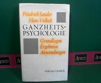 Ganzheits-Psychologie. Grundlagen - Ergebnisse - Anwendungen. Gesammelte Abhandlungen.