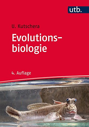 Evolutionsbiologie: Ursprung und Stammesentwicklung der Organismen