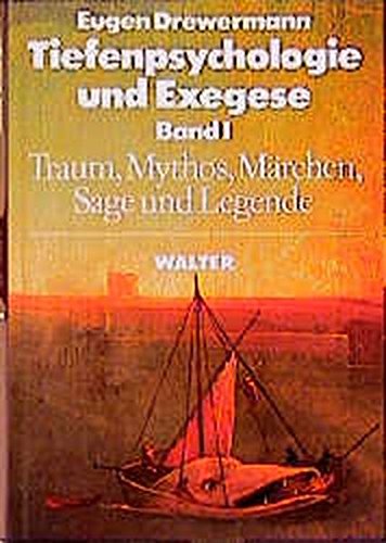 Tiefenpsychologie und Exegese, Bd. 1: Die Wahrheit der Formen - Traum, Mythos, Märchen, Sage und Legende