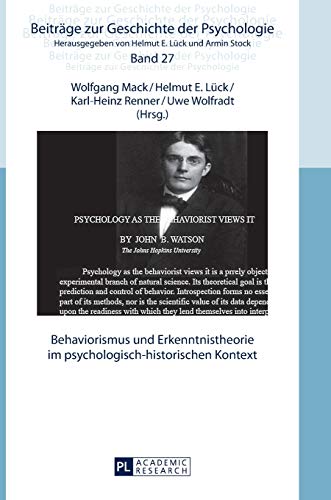 Behaviorismus und Erkenntnistheorie im psychologisch-historischen Kontext (Beiträge zur Geschichte der Psychologie, Band 27)