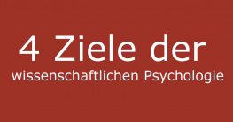 welche ziele verfolgt die wissenschaftliche psychologie