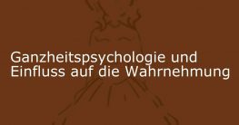 ganzheitspsychologie wahrnehmung