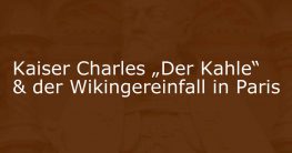 kaiser charles karl der kahle wikinger paris ragnar lothbrok vikings