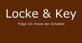 locke & key folge 10 krone der schatten