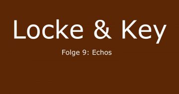 locke & key folge 9 echos