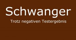 schwanger trotz negativen test bin ich dennoch schwanger