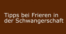 schwangerschaft frieren tipps