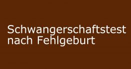 schwangerschaftstest nach fehlgeburt