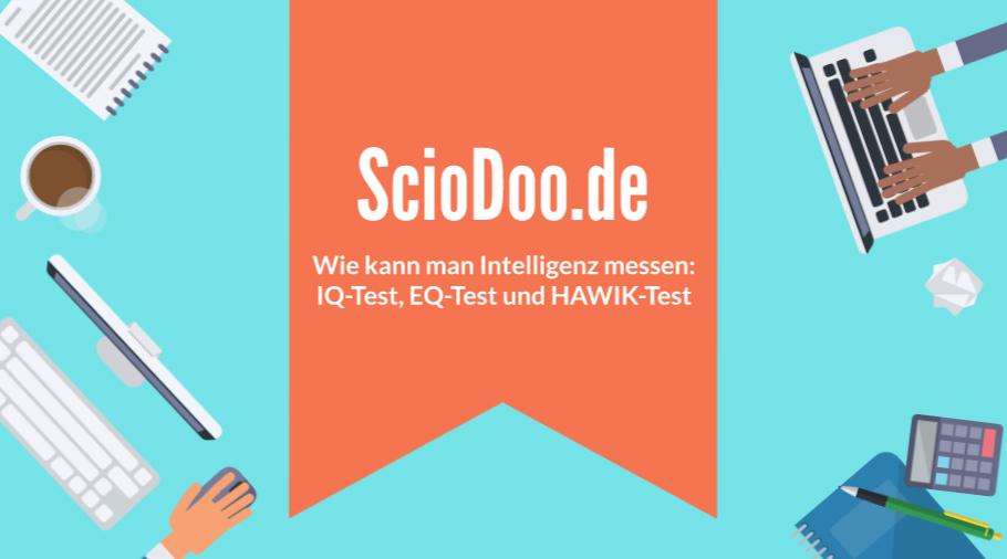 Wie kann man Intelligenz messen: IQ-Test, EQ-Test, HAWIK-Test und Weitere