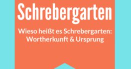 wieso heißt es schrebergarten wortherkunft urpsrung bedeutung