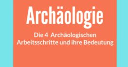 archäologischen arbeitsschritte bedeutung