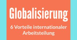 globalisierung vorteile internationaler arbeitsteilung sinnvoll