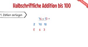 halbschriftliche-addition-bis-100-zahlen-in-einerstelle-und-zehnerstelle-zerlegen