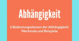 bedeutungsebenen der abhängigkeit merkmale beispiele