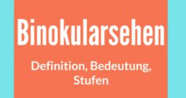 binokularsehen definition bedeutung funktionsweise stufen