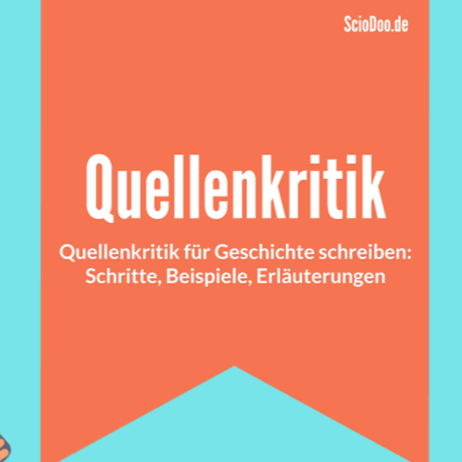 Quellenkritik für Geschichte schreiben: Schritte, Beispiele und