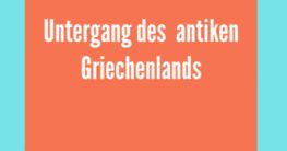 untergang des antiken griechenlands ursachen gründe