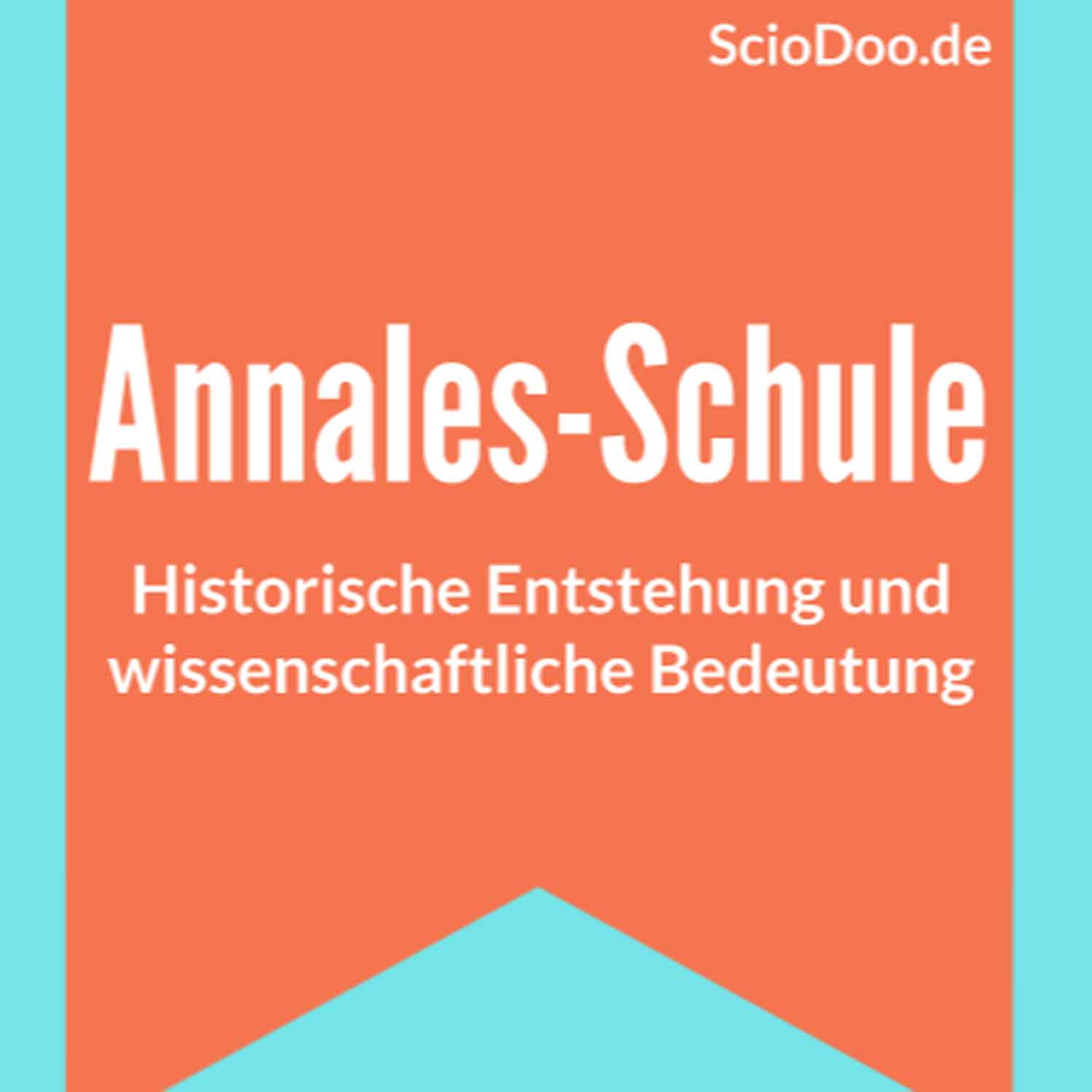 AnnalesSchule (École des Annales) Entstehungsgeschichte und