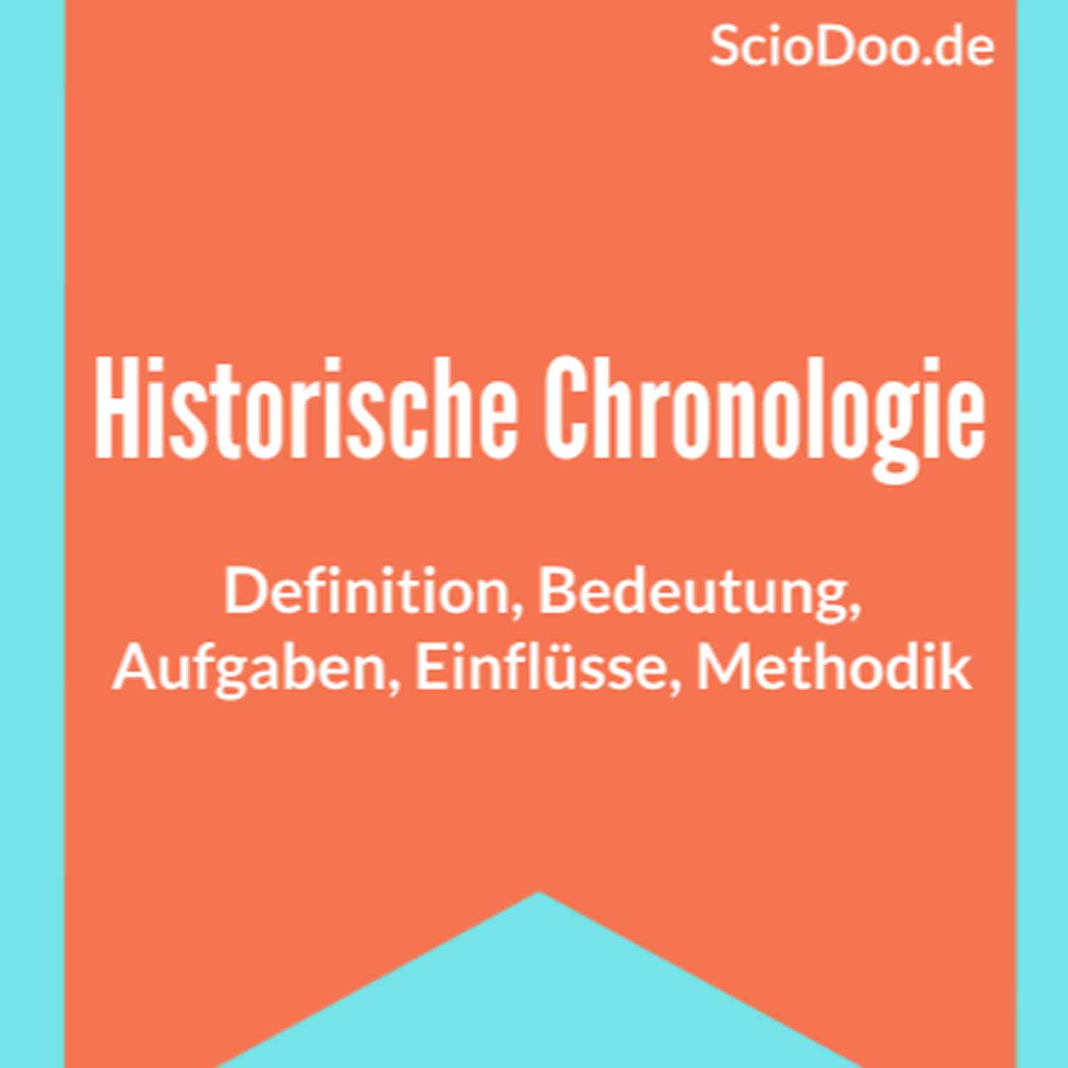 Chronologie (Geschichte): Definition, Bedeutung, Aufgaben, Methodik