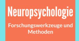 neuropsychologie forschungsmethoden und werkzeuge