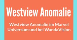 westview anomalie marvel wandavision