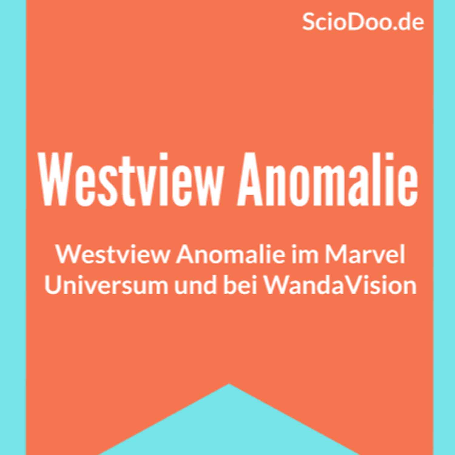 Westview Anomalie Im Marvel Universum Und Bei Wandavision Sciodoo