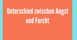 unterschied zwischen angst und furcht