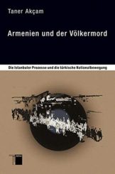 Armenien und der Völkermord: Die Istanbuler Prozesse und die türkische Nationalbewegung - 1