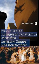 Religiöser Fanatismus: Menschen zwischen Glaube und Besessenheit - 1