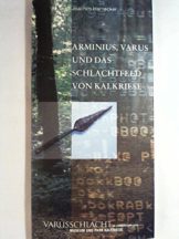 Arminius, Varus und das Schlachtfeld von Kalkriese: Eine Einführung in die archäologischen Arbeiten und ihre Ergebnisse - 1