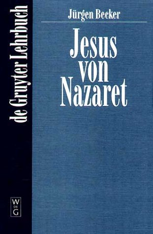 Jesus von Nazaret (de Gruyter Lehrbuch) - 1