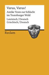 Varus, Varus!: Antike Texte zur Schlacht im Teutoburger Wald. Zweisprachige Ausgabe (Reclams Universal-Bibliothek) - 1