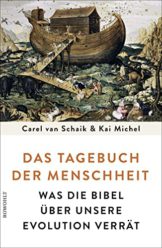 Das Tagebuch der Menschheit: Was die Bibel über unsere Evolution verrät - 1