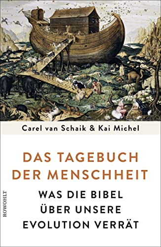 Das Tagebuch der Menschheit: Was die Bibel über unsere Evolution verrät - 1