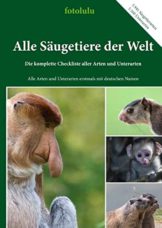 Alle Säugetiere der Welt: Die komplette Checkliste aller Arten und Unterarten - 1