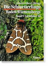 Die Schmetterlinge Baden-Württembergs, Bd.5, Nachtfalter: Biotop- und Artenschutz, Bestandssituation, Rote Liste. Glasflügler (Sesiidae), Bärenspinner (Arctiidae), Eulen (Noctuidae), 1. Teil - 1