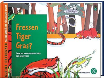 Fressen Tiger Gras?: Über die Nahrungskette und das Ökosystem - 1