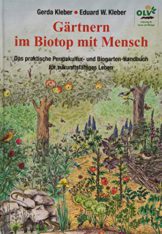 Gärtnern im Biotop mit Mensch: Das praktische Permakultur-und Biogarten-Handbuch für zukunftsfähiges Leben - 1