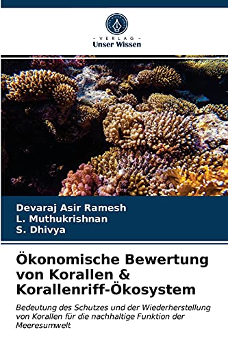 Ökonomische Bewertung von Korallen & Korallenriff-Ökosystem: Bedeutung des Schutzes und der Wiederherstellung von Korallen für die nachhaltige Funktion der Meeresumwelt - 1