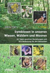 Symbiosen in unseren Wiesen, Wäldern und Mooren: 60 Typen positiver Beziehungen und ihre Bedeutung für den Menschen - 1