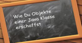 java objekte instanzen einer klasse erstellen