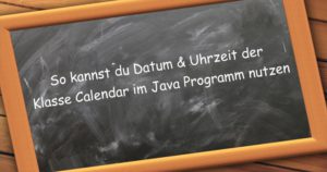 java programmierung datum uhrzeit klasse calendar