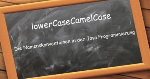 java-programmierung-namenskonvention-lowercasecamelcase