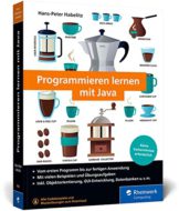 Programmieren lernen mit Java: Der leichte Java-Einstieg für Programmieranfänger. Mit vielen Beispielen und Übungsaufgaben. - 1
